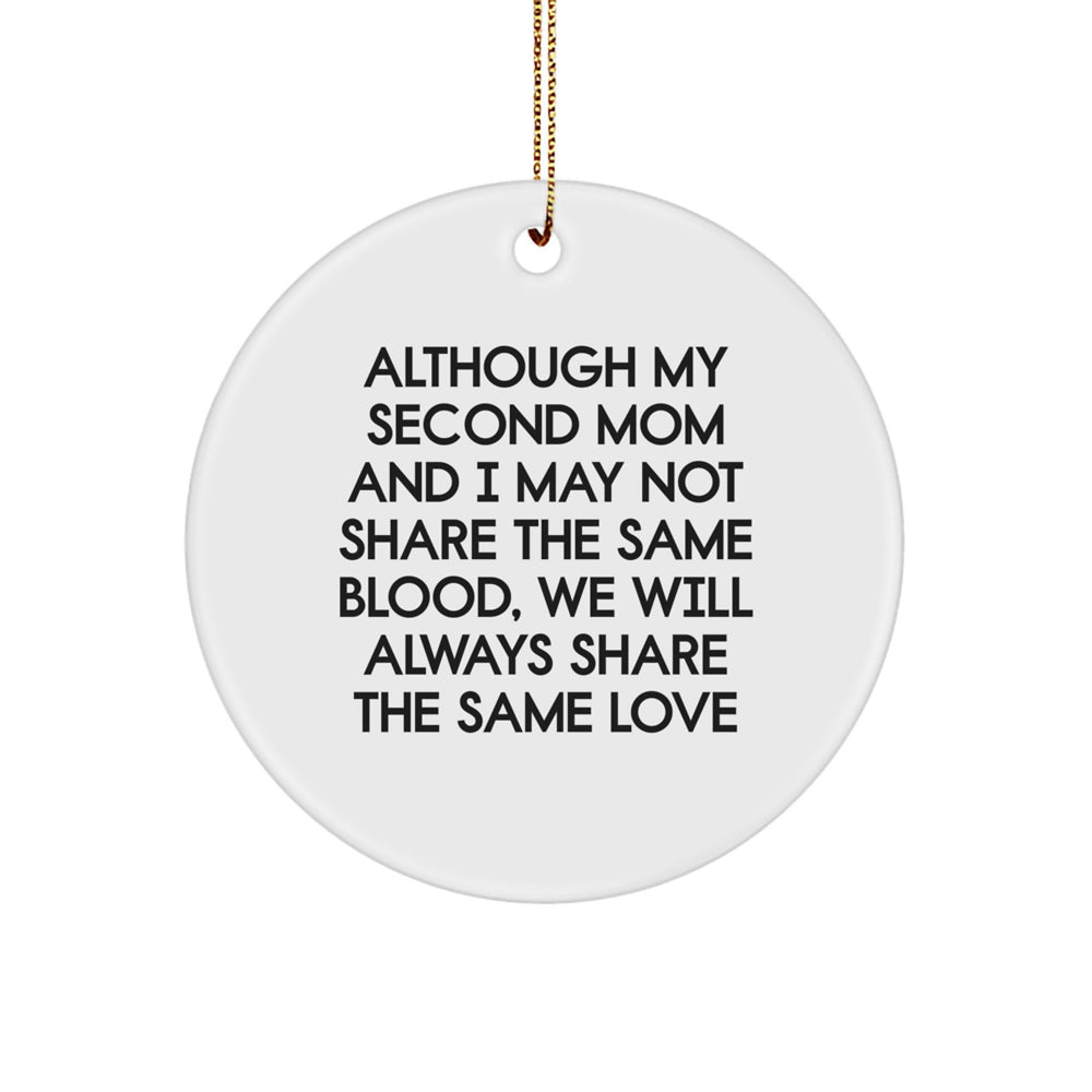 Funny Second Mom Gifts, Heartfelt Circle Ornament for Christmas, 'Love' Quote from Second Mom to You - Gifts from Family, Perfect for Second Mom's Special Day - Image 1