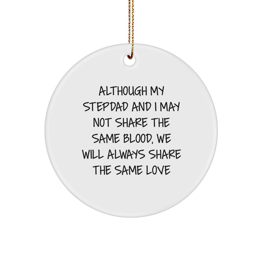 Stepdad Love Circle Ornament, Inspirational Quote Gifts from Friends for Him, Christmas Unique Gifts - Image 1