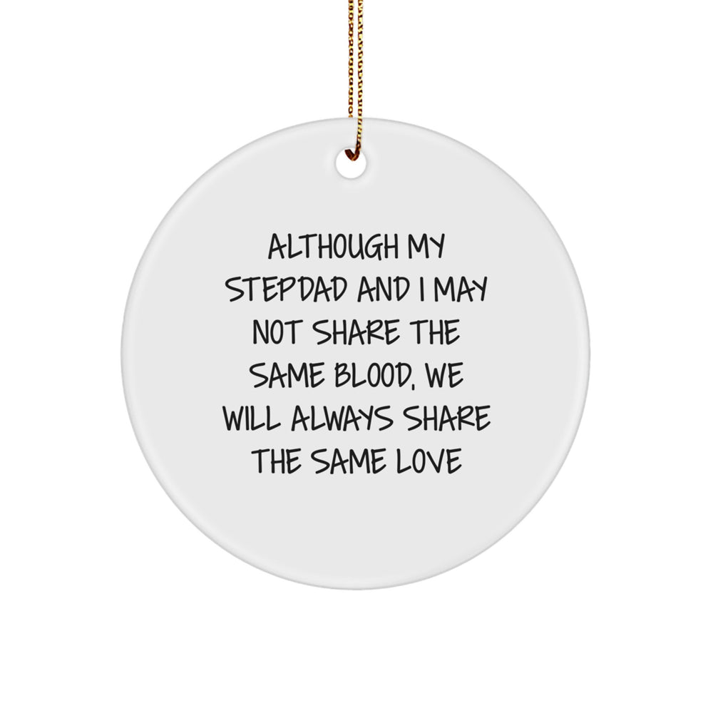 Stepdad Love Circle Ornament, Inspirational Quote Gifts from Friends for Him, Christmas Unique Gifts - Image 1