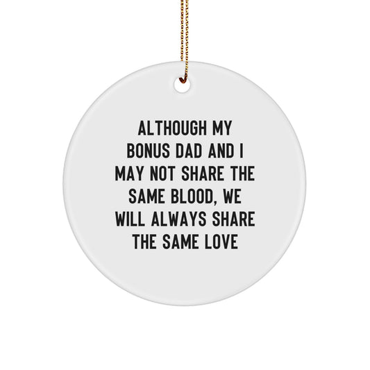 Gifts from Family - Inspirational Bonus Dad Quote Circle Ornament, White, 2.75" x 1/8" x 0.5 oz, Perfect for Christmas Unique Gifts for Men, Women, Friends, or Coworkers - Image 1