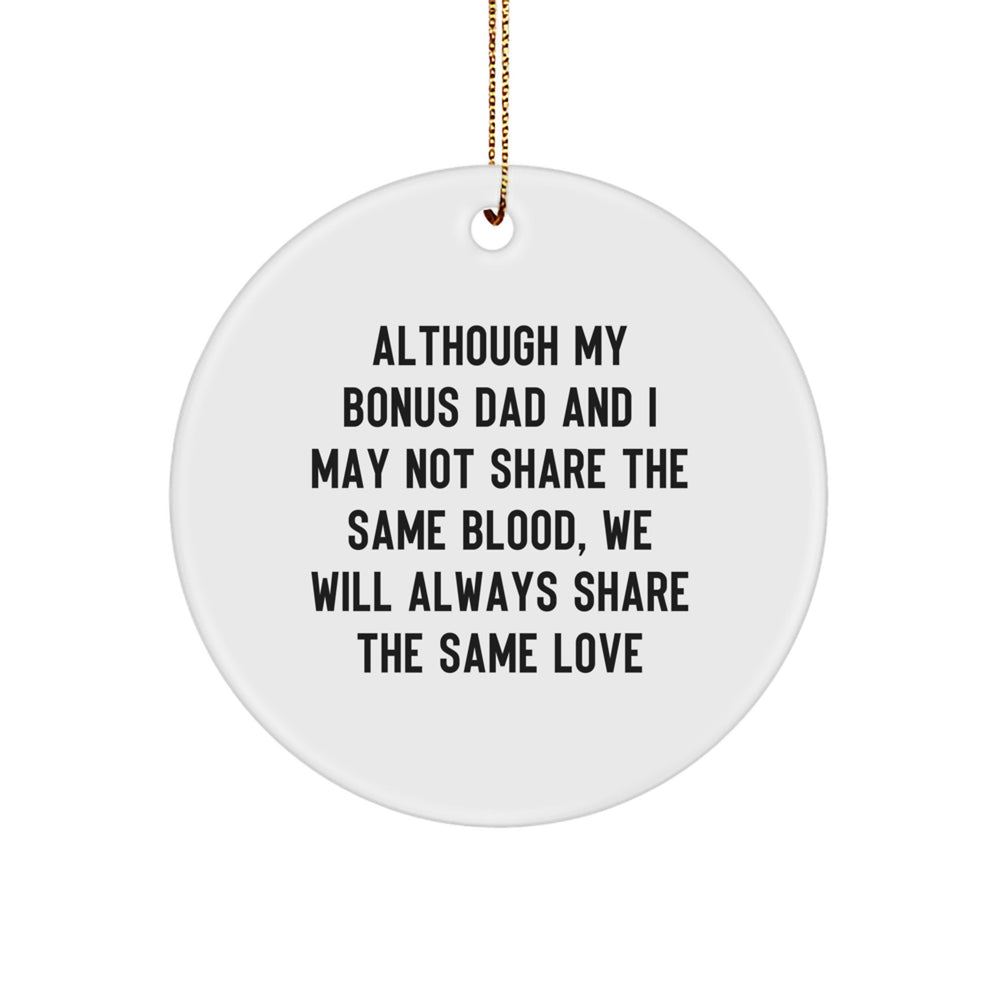 Gifts from Family - Inspirational Bonus Dad Quote Circle Ornament, White, 2.75" x 1/8" x 0.5 oz, Perfect for Christmas Unique Gifts for Men, Women, Friends, or Coworkers - Image 1