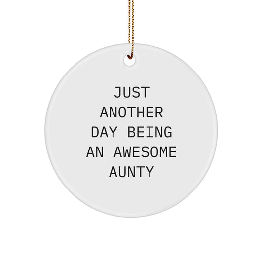 Aunty's Awesome Christmas Circle Ornament Gifts from Family, Friends, or Coworkers - Just Another Day Being An Awesome Aunty - Image 1