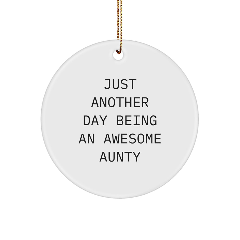 Aunty's Awesome Christmas Circle Ornament Gifts from Family, Friends, or Coworkers - Just Another Day Being An Awesome Aunty - Image 1