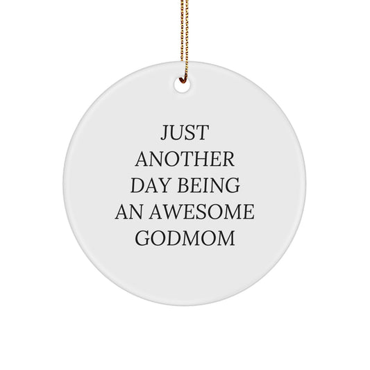 Funny Godmom Circle Ornament Gifts from Family - 'Just Another Day Being An Awesome Godmom' Quote, White, 2.75" Tall, Perfect for Christmas - Image 1