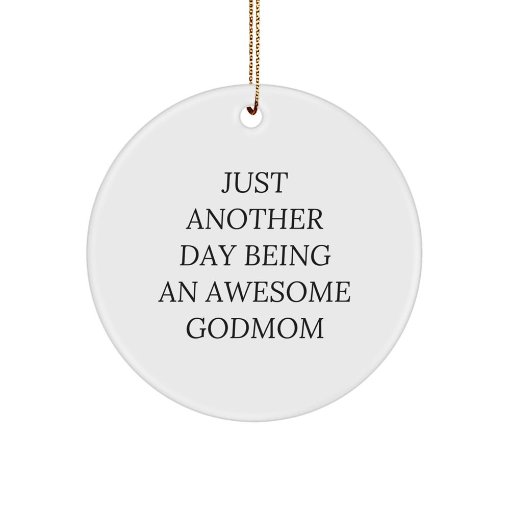 Funny Godmom Circle Ornament Gifts from Family - 'Just Another Day Being An Awesome Godmom' Quote, White, 2.75" Tall, Perfect for Christmas - Image 1