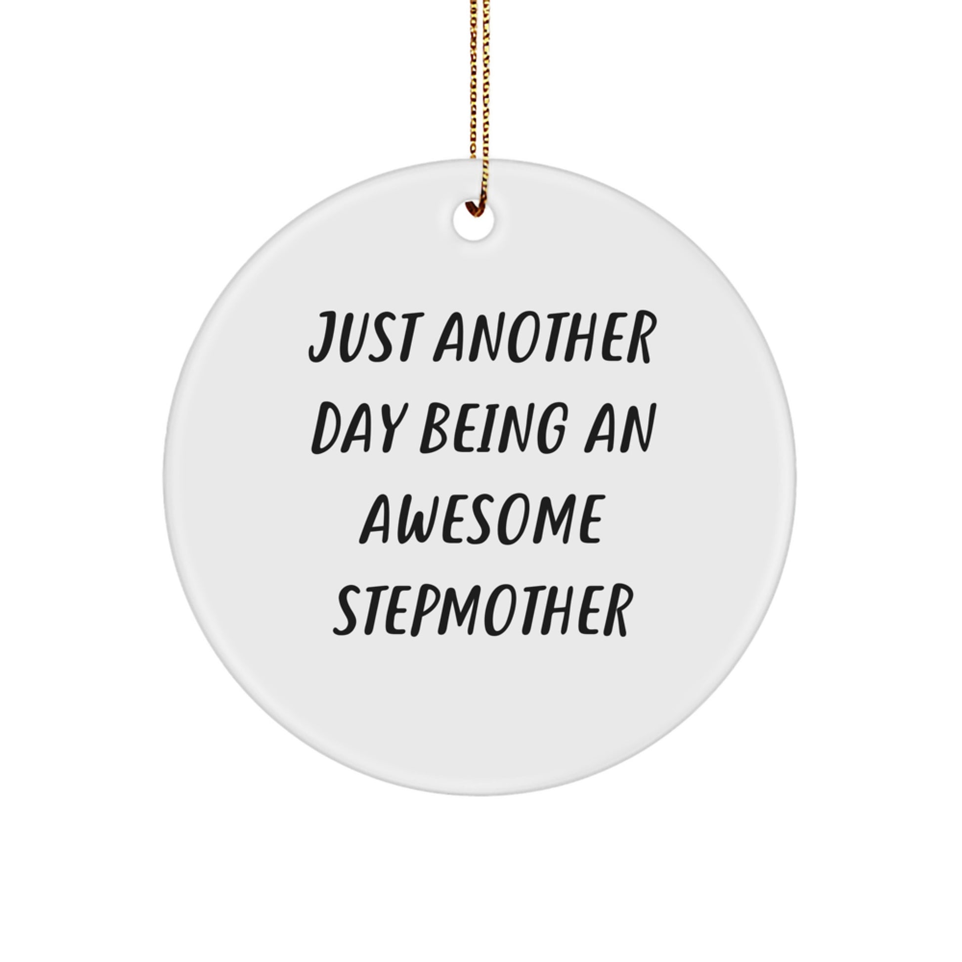 Funny Stepmother Gifts from Friends, Just Another Day Being An Awesome Stepmother, Christmas Circle Ornament, Gifts for Stepmother - Image 1