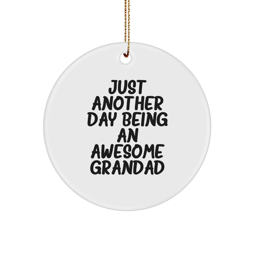 Grandad Gifts from Family, Awesome Circle Ornament with Funny Quote, Christmas Unique Presents for Men, Just Another Day Being An Awesome Grandad - Image 1