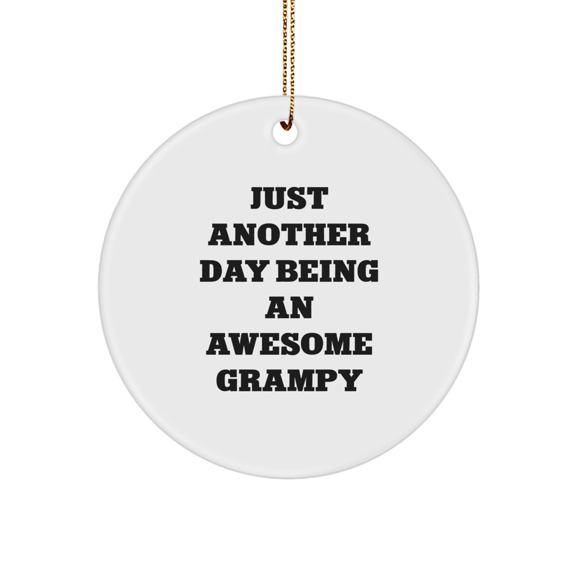 Grampy Circle Ornament, Funny Quote, Christmas Unique Gifts from Friends to Awesome Grampy, Gifts for Men, Unique Christmas Circle Ornament - Image 1