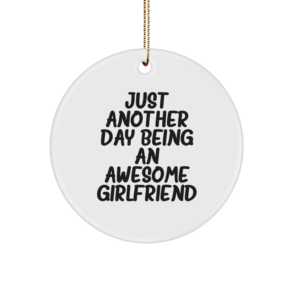 Gifts from Men - Just Another Day Being An Awesome Sweetheart - Christmas Circle Ornament, White, 2.75" Tall, 0.5 oz, Durable MDF & High-Gloss Finish, Lightweight, Ideal Gifts for Sweetheart - Image 1