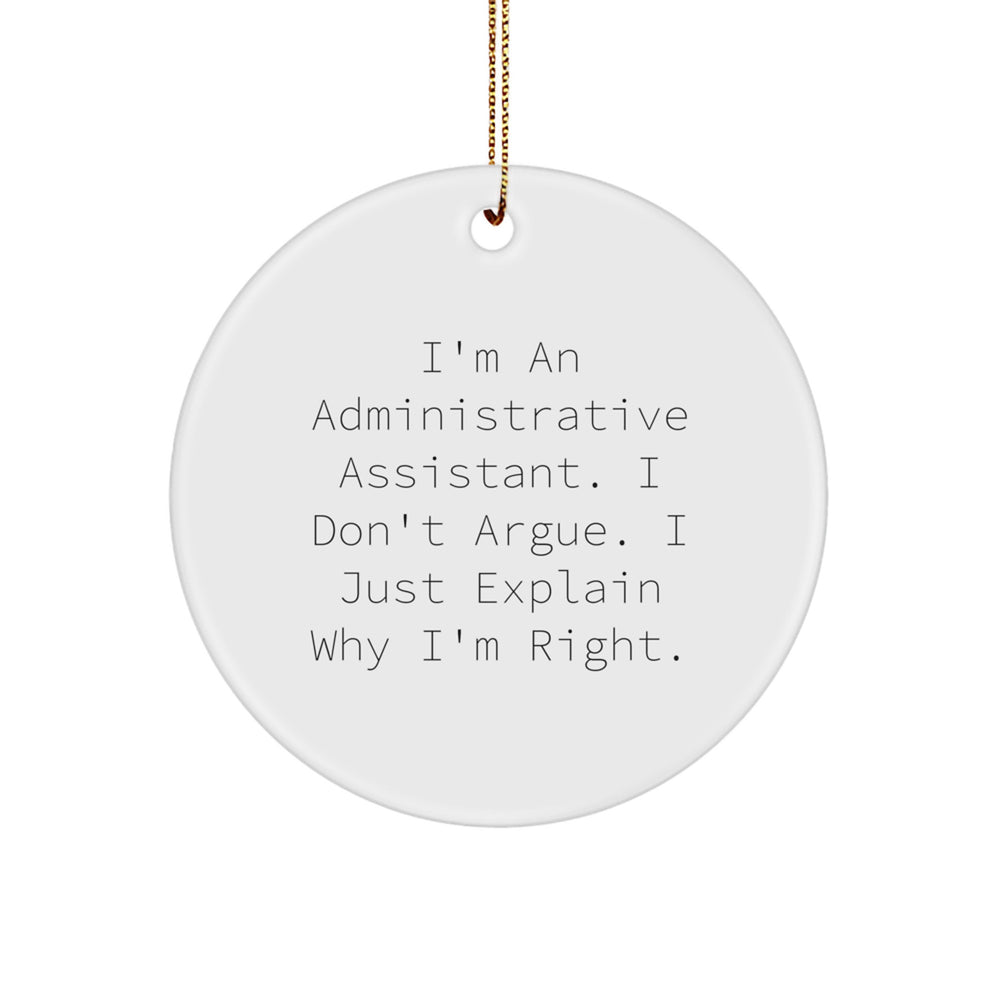 Administrative Assistant Gifts, Funny Circle Ornament for Christmas, Inspirational Quote, Gifts from Friends to Coworkers, Perfect for Office Decor - Image 1