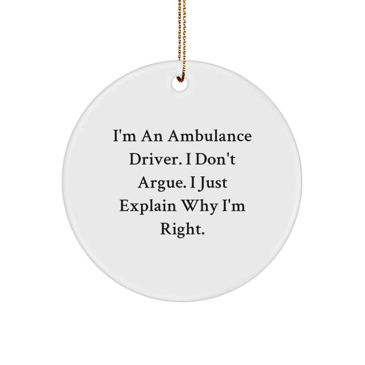 Ambulance Driver Gifts, Funny Circle Ornament - Gifts from Men to Ambulance Driver Friends, Perfect Christmas Unique Gifts for Ambulance Driver Family - Image 1