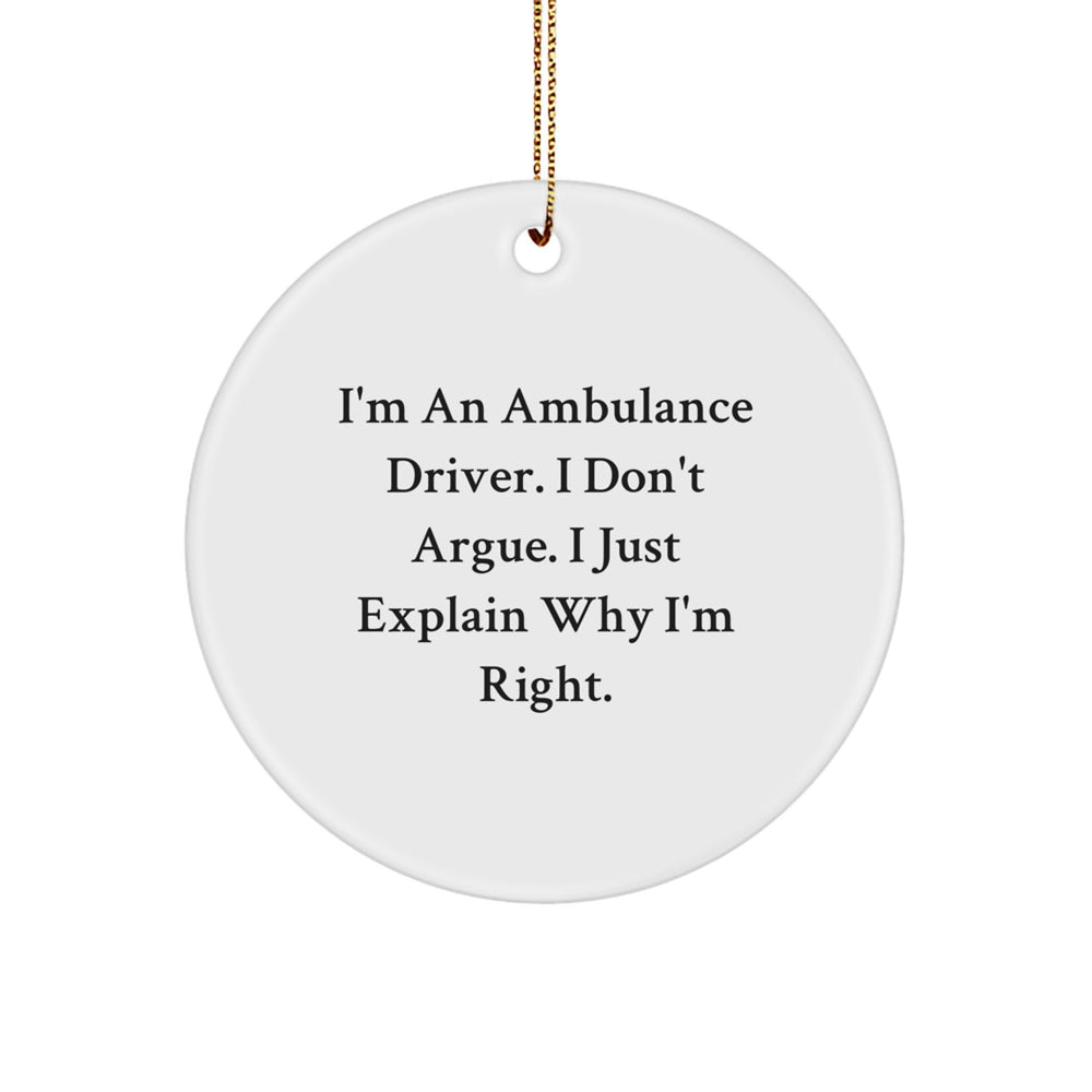 Ambulance Driver Gifts, Funny Circle Ornament - Gifts from Men to Ambulance Driver Friends, Perfect Christmas Unique Gifts for Ambulance Driver Family - Image 1