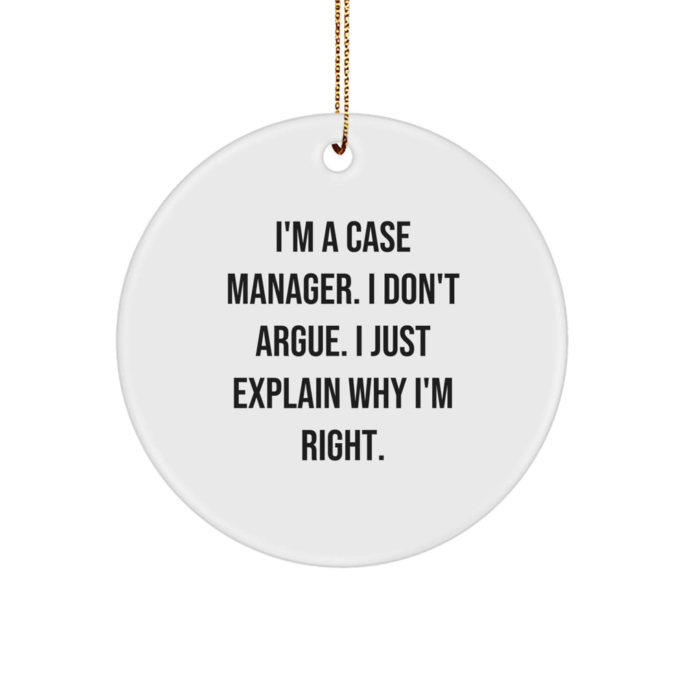 Case Manager Gifts, Funny Quote Circle Ornament, Gifts from Friends, Gifts for Case Managers, Unique Christmas Unique Gifts - Image 1