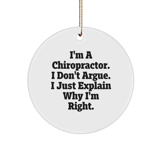 Funny Chiropractor Gifts for Men, Unique Circle Ornament I'm Right, Christmas Decorations from Friends - Image 1