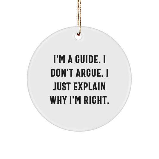 Funny Quotes Guide Gifts for Men, Circle Ornament with Inspirational Quote, Christmas Unique Gift Idea for Coworkers, 2.75" Tall, 0.5 oz, Durable MDF with High-Gloss Finish - Image 1