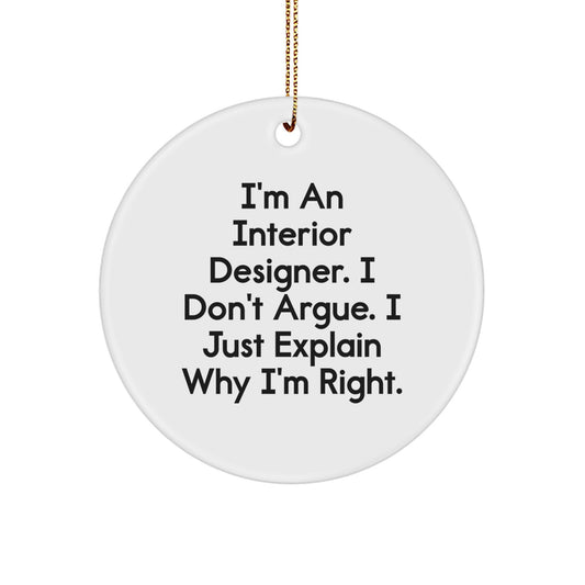 Gifts from Friends for Interior Designer - Funny Quote Circle Ornament, Christmas Unique Gifts for Interior Designers - Image 1