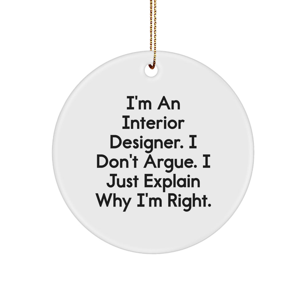 Gifts from Friends for Interior Designer - Funny Quote Circle Ornament, Christmas Unique Gifts for Interior Designers - Image 1