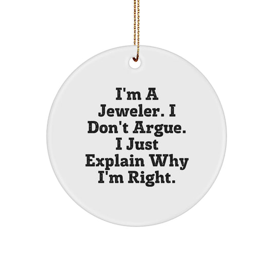 Jeweler's Circle Ornament, Funny Quote: Gifts from Friends for Jeweler, Christmas Unique Gifts - Image 1