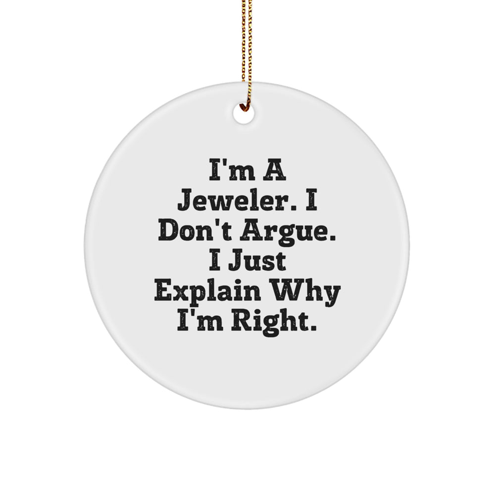 Jeweler's Circle Ornament, Funny Quote: Gifts from Friends for Jeweler, Christmas Unique Gifts - Image 1