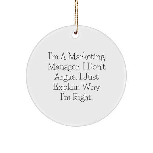 Funny Marketing Manager Gifts for Him, Circle Ornament with Inspirational Quote, Gifts from Men to Marketing Manager Friends - Christmas Unique Gifts - Image 1