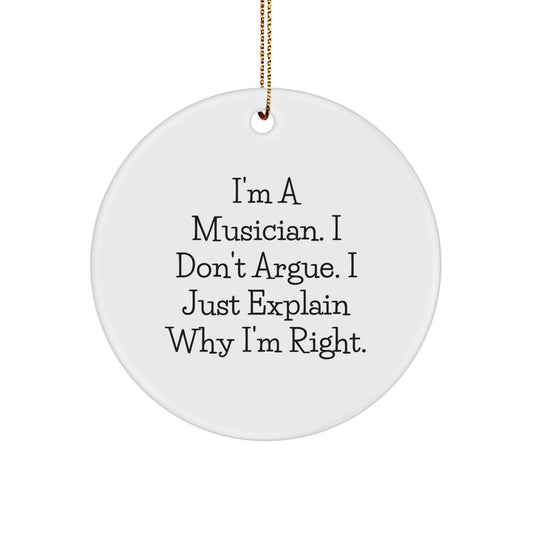 Funny Musician Gifts, I'm a Musician, Gifts from Friends, Circle Ornament for Musician, Christmas Memorable Presents for Musicians - Image 1