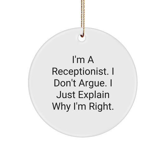 Funny Receptionist Gifts from Friends and Family - Circle Ornament with Inspirational Quote, White, 2.75'' tall, 0.5 oz - Perfect for Christmas - Image 1