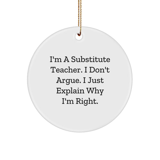 Funny Substitute Teacher Gifts, Circle Ornament,  - Image 1