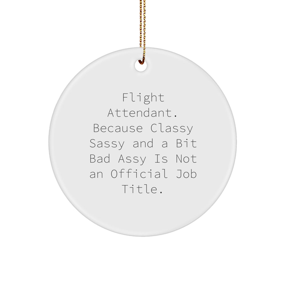 Flight Attendant Gifts for Christmas, Funny Circle Ornament, White Circle Shaped, Gifts from Family to Flight Attendant, Unique Flight Attendant Christmas Unique Gift - Image 1