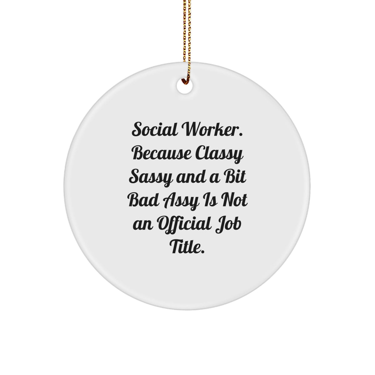 Social Worker Gifts, Funny Quote Circle Ornament, Gifts from Friends, Christmas Unique Present for Social Worker - Image 1