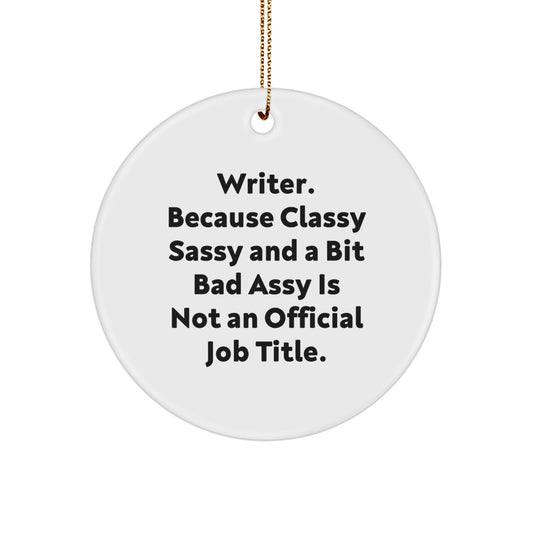 Writer Gifts: Funny Circle Ornament, Gifts from Women, Gifts for Writer, Writer's Christmas Memorable Present - Image 1