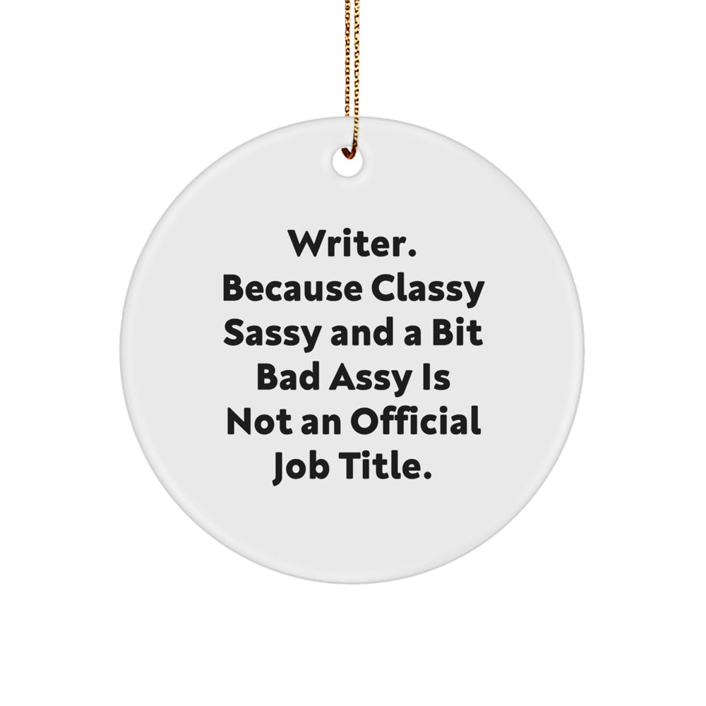 Writer Gifts: Funny Circle Ornament, Gifts from Women, Gifts for Writer, Writer's Christmas Memorable Present - Image 1