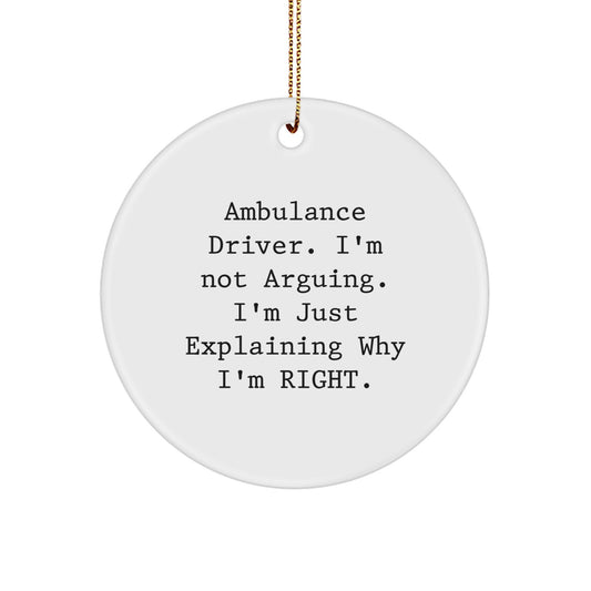 Funny Ambulance Driver Gifts, Ambulance Driver Quote Circle Ornament, Gifts from Men for Ambulance Driver Friends, Unique Christmas Unique Gifts for Ambulance Driver Lovers - Image 1