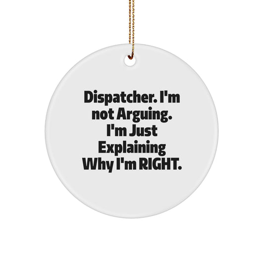 Dispatcher's Humor Circle Ornament, Gifts from Men to Dispatcher, Christmas Unique Gift for Dispatcher Friends - Image 1