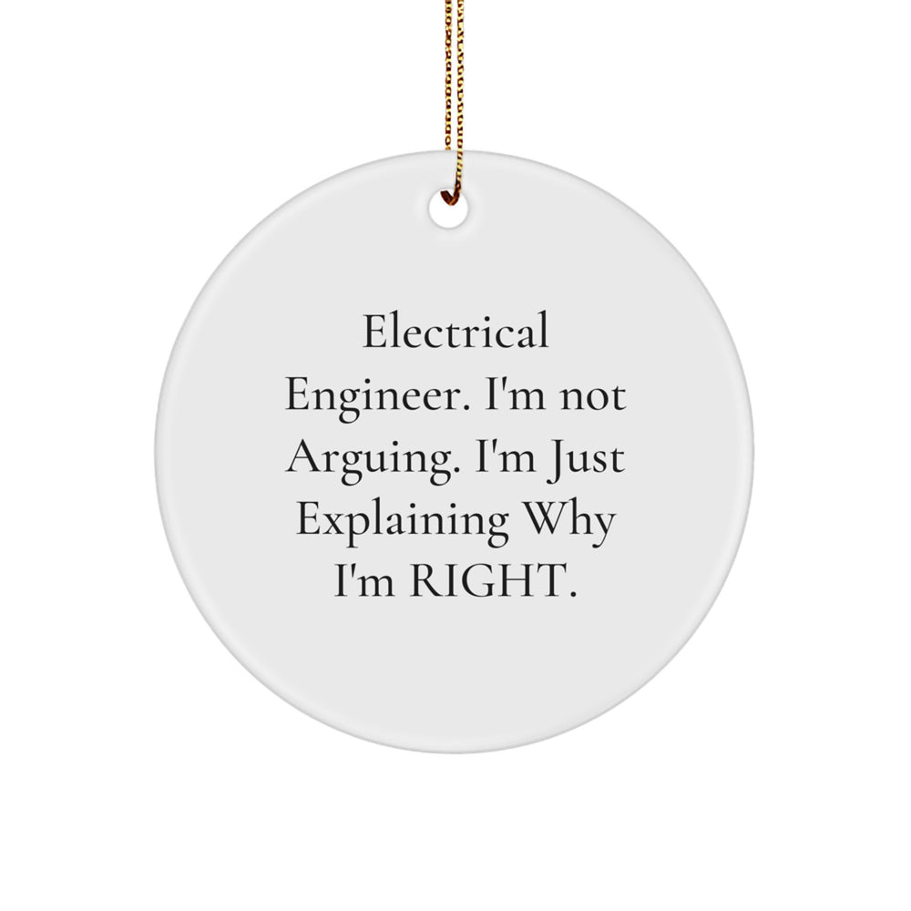 Electrical Engineer Humor Circle Ornament, Gifts from Men for Electrical Engineer Friends, Christmas Unique Gifts - Image 1