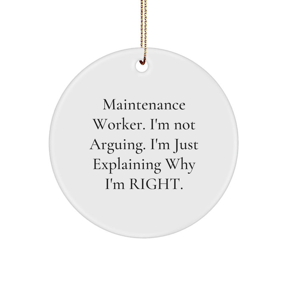 Maintenance Worker Humor Gifts, Funny Quote Ornament, Circle Shaped, Gifts from Coworkers, Unique Christmas Unique Gifts for Maintenance Worker, Durable MDF Ornament with Gold Cord - Image 1