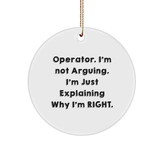 Operator's Humor Circle Ornament, Gifts from Men, Funny Quote, Christmas Unique Gifts for Operator, Circle Ornament - Image 1