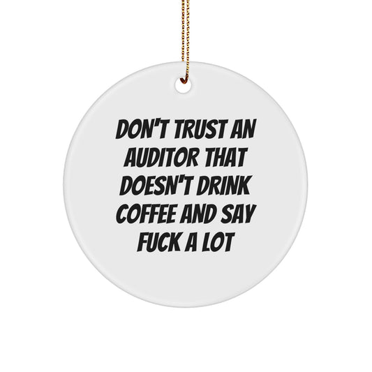 Funny Auditor Gifts from Friends - 'Don't Trust An Auditor' Circle Ornament for Christmas - Image 1