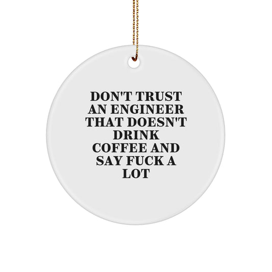 Funny Engineer Gifts for Men from Friends - Circle Ornament with Quote, Christmas Unique Present - Image 1