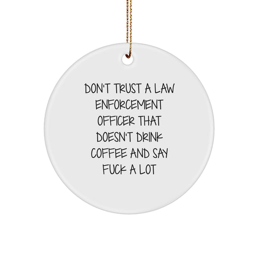 Funny Law Enforcement Officer Circle Ornament Gifts from Men to Law Enforcement Officers at Christmas Unique Decorations - Image 1