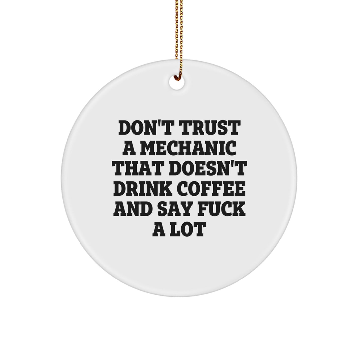 Funny Mechanic Gifts for Men, Unique Christmas Unique Gifts from Friends for Mechanic Dad, Circle Ornament - Image 1