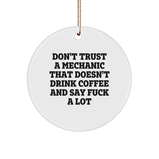 Funny Mechanic Gifts for Men, Unique Christmas Unique Gifts from Friends for Mechanic Dad, Circle Ornament - Image 1