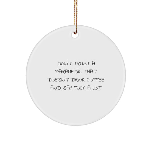 Funny Rescue Worker Gifts, Rescue Worker Circle Ornament, Don't Trust a Rescue Worker That Doesn't, Gifts from Men to Rescue Worker Friends at Christmas - Image 1