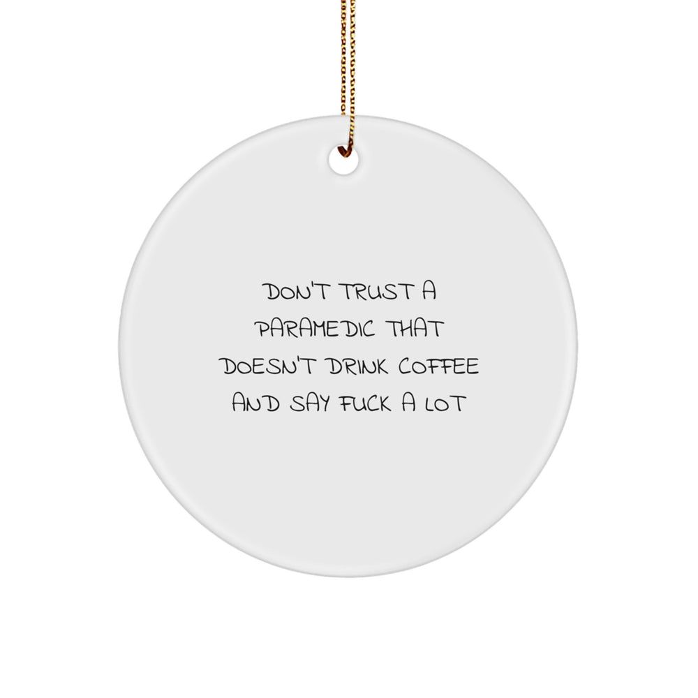 Funny Rescue Worker Gifts, Rescue Worker Circle Ornament, Don't Trust a Rescue Worker That Doesn't, Gifts from Men to Rescue Worker Friends at Christmas - Image 1