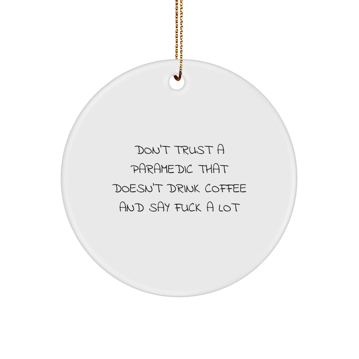 Funny Rescue Worker Gifts, Rescue Worker Circle Ornament, Don't Trust a Rescue Worker That Doesn't, Gifts from Men to Rescue Worker Friends at Christmas - Image 1