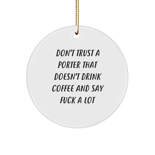 Funny Porter Gifts from Friends - Porter Circle Ornament for Christmas Unique Gifts - Image 1