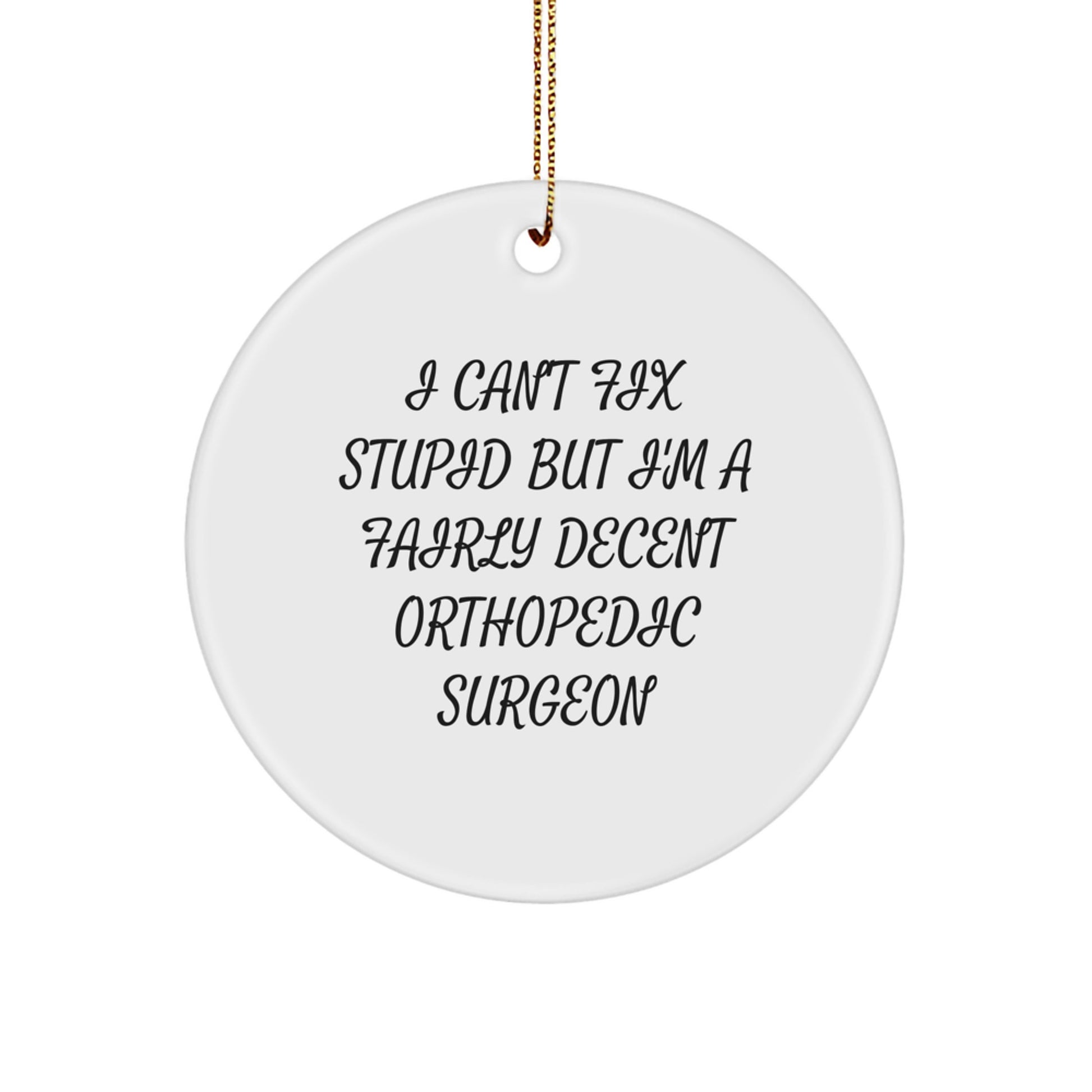 Funny Orthopedic Surgeon Christmas Circle Ornament Gifts from Friends for Men - Image 1