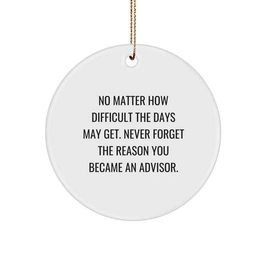 Funny Inspirational Advisor Gifts from Friends for Men Women Christmas Unique Circle Ornaments - Image 1