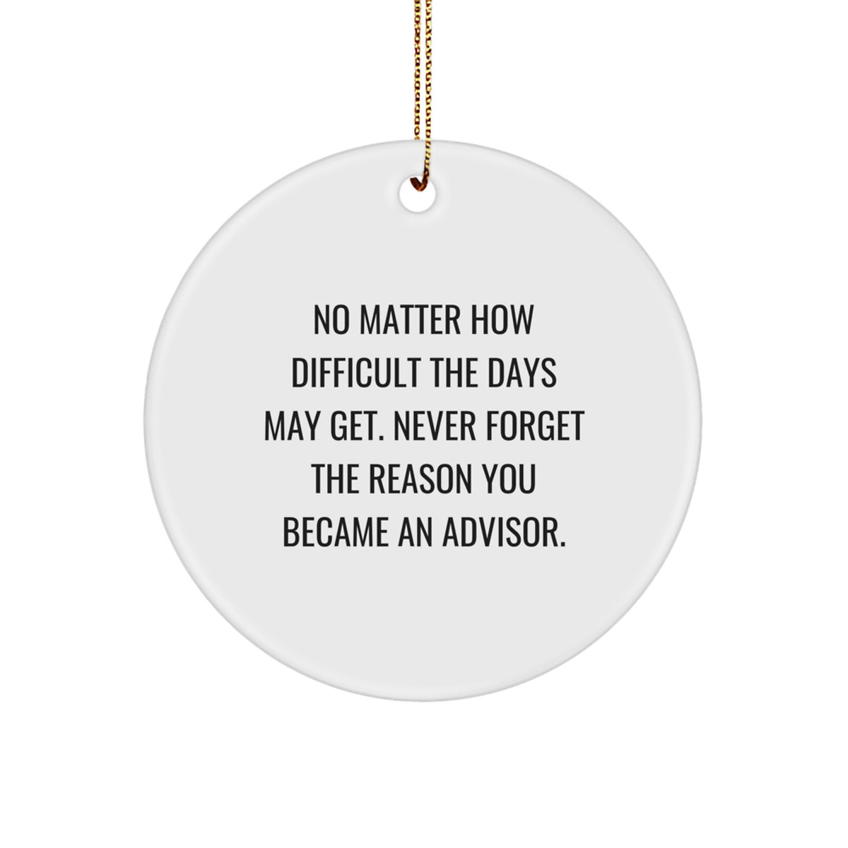 Funny Inspirational Advisor Gifts from Friends for Men Women Christmas Unique Circle Ornaments - Image 1