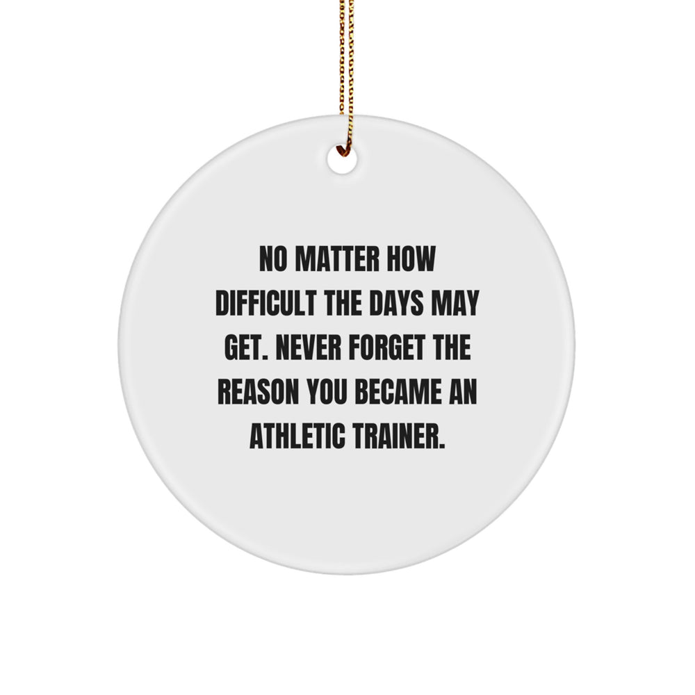 Athletic Trainer Gifts for Christmas - Inspirational Quote Circle Ornament from Friends and Family - Image 1