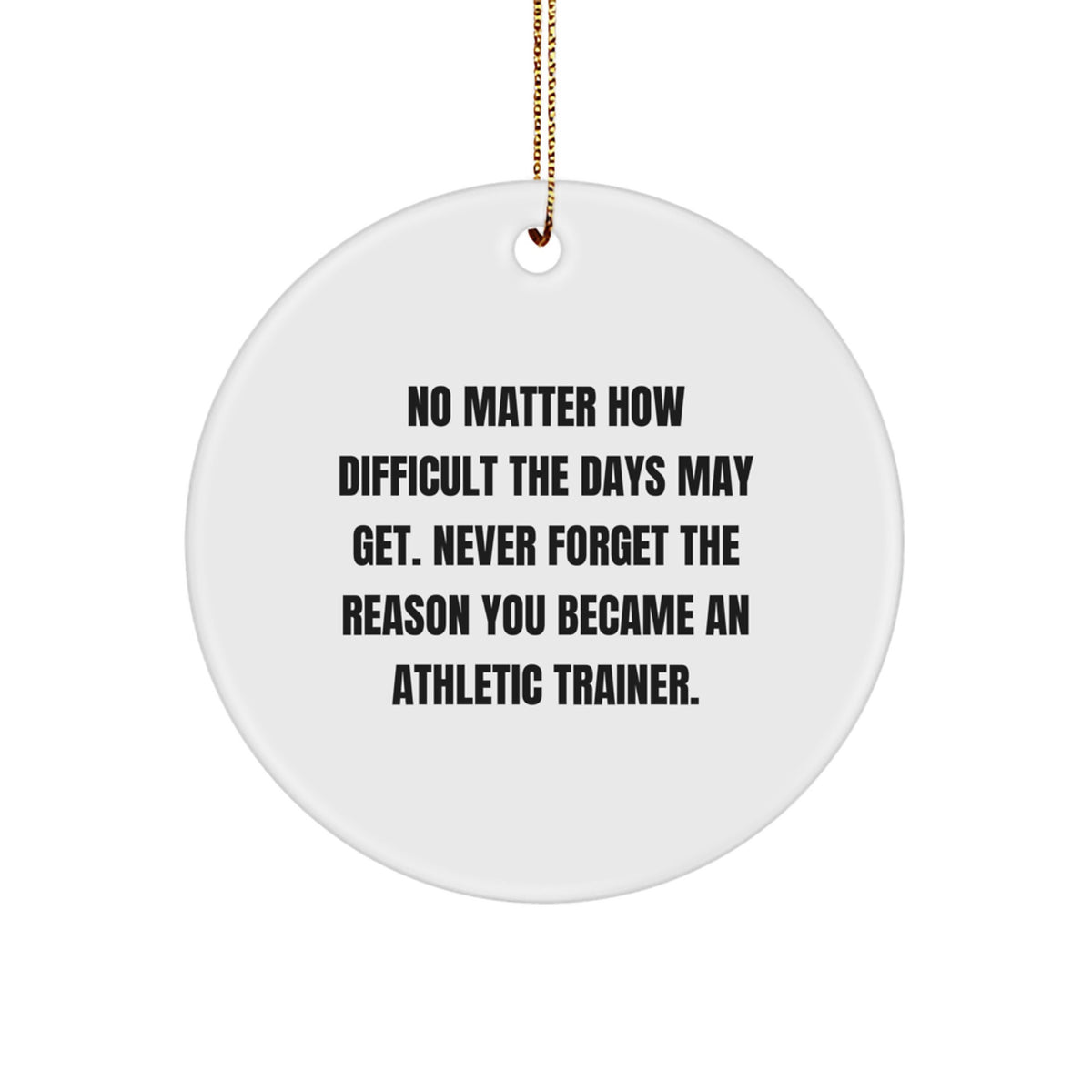 Athletic Trainer Gifts for Christmas - Inspirational Quote Circle Ornament from Friends and Family - Image 1